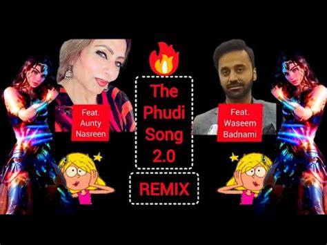 phudi video|The Phudi Song (feat. Asim Munir & Aunty Nasreen)